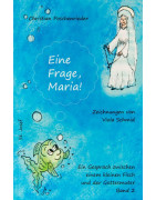 Eine Frage, Maria!